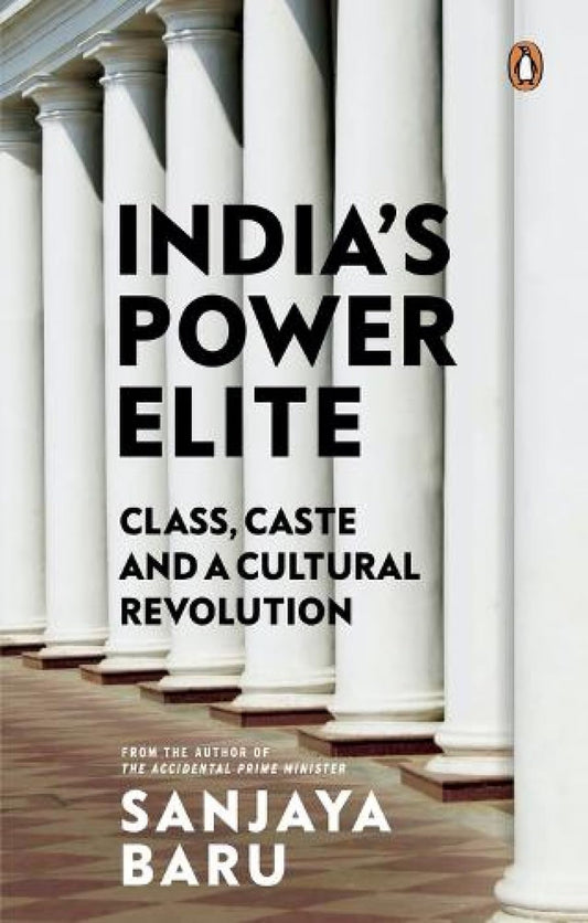 IndiaS Power Elite: Class, Caste And Cultural Revolution book cover