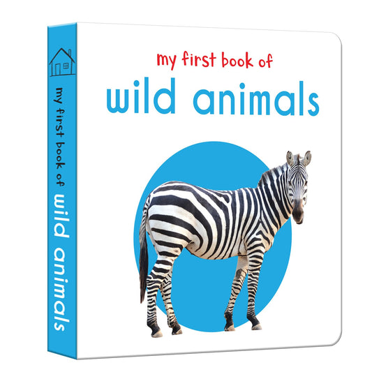 My First Book of Wild Animals | First Animal Board Book for Babies, Toddlers & Preschoolers | Learn About Wild Animals with Bright Pictures | Early Learning Book for Kids Ages 0-3 Years