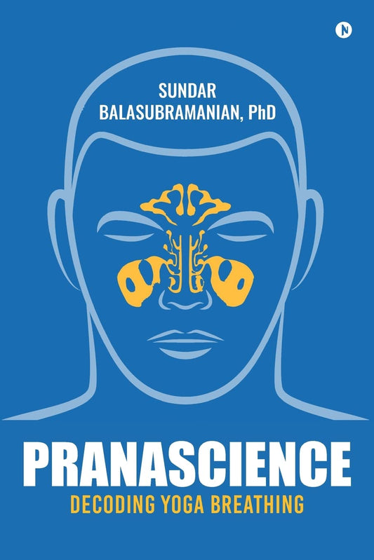 PranaScience: Decoding Yoga Breathing by Sundar Balasubramanian book cover