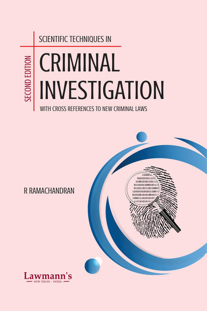 Scientific Techniques in Criminal Investigation | Forensic Science in Criminal Investigation: Brain Fingerprinting, DNA Evidence, Lie Detector, Narco-Analysis & New Criminal Law Cross References