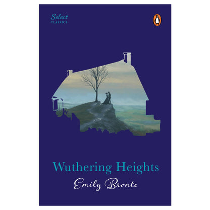 Penguin Select Classics: Wuthering Heights: (Original, Unabridged Classic, Premium Hardbound Collector's Edition, Ideal for Gifting)