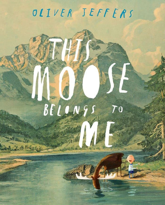 This Moose Belongs to Me by Oliver Jeffers book cover