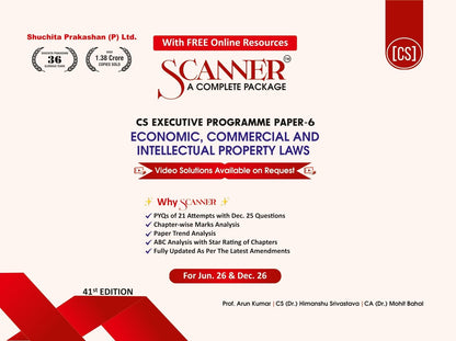 Scanner CS Executive | Paper-6: Economic, Commercial and Intellectual Property Laws |For Jun. 26, Dec. 26 Exams | Solved Papers with PYQs (Included Dec. 2025) | Shuchita Prakashan: 1 (Scanner Series)