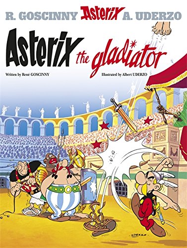 ASTERIX ALBUM 04: ASTERIX THE GLADIATOR: Album 4 by Albert Uderzo book cover