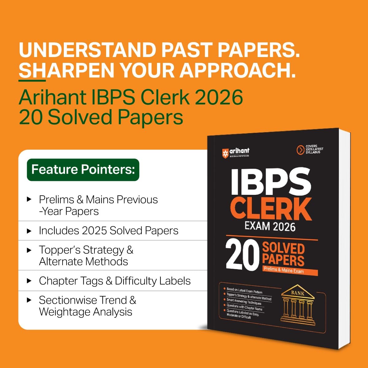 Arihant IBPS Clerk Exam 2026 | 20 Solved Papers for Prelims & Mains | Based on Latest Exam Pattern | Smart Strategy & Alternate Methods | Chapterwise Questions with Difficulty Levels