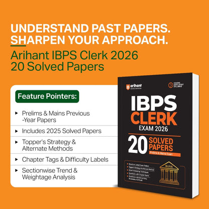Arihant IBPS Clerk Exam 2026 | 20 Solved Papers for Prelims & Mains | Based on Latest Exam Pattern | Smart Strategy & Alternate Methods | Chapterwise Questions with Difficulty Levels
