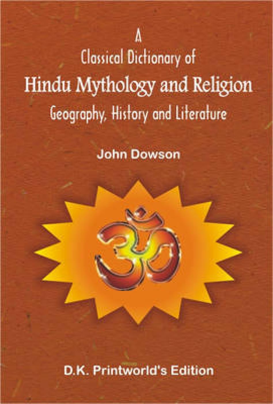 A Classical Dictionary Of Hindu Mythology And Religion book cover