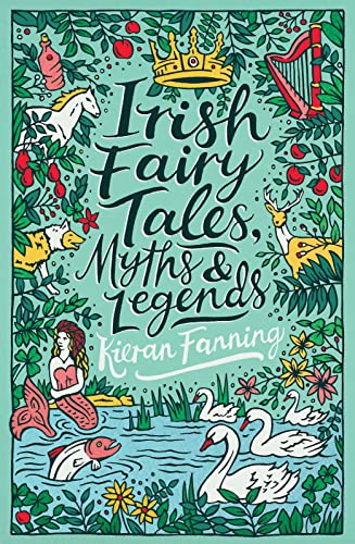 SCHOLASTIC CLASSICS: IRISH FAIRY TALES, MYTHS AND LEGENDS book cover