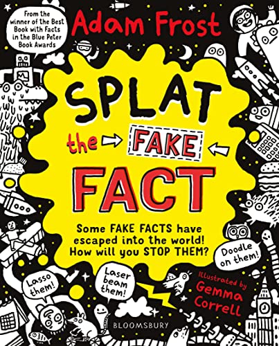 Splat The Fake Fact! Doodle On Them, Laser Beam Them, Lasso Them book cover