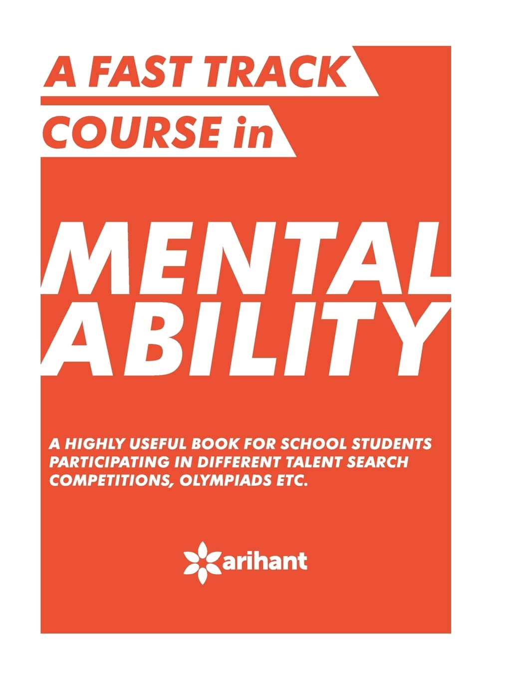 A Fast Track Course in MENTAL ABILITY by Arihant Experts (Author) book cover
