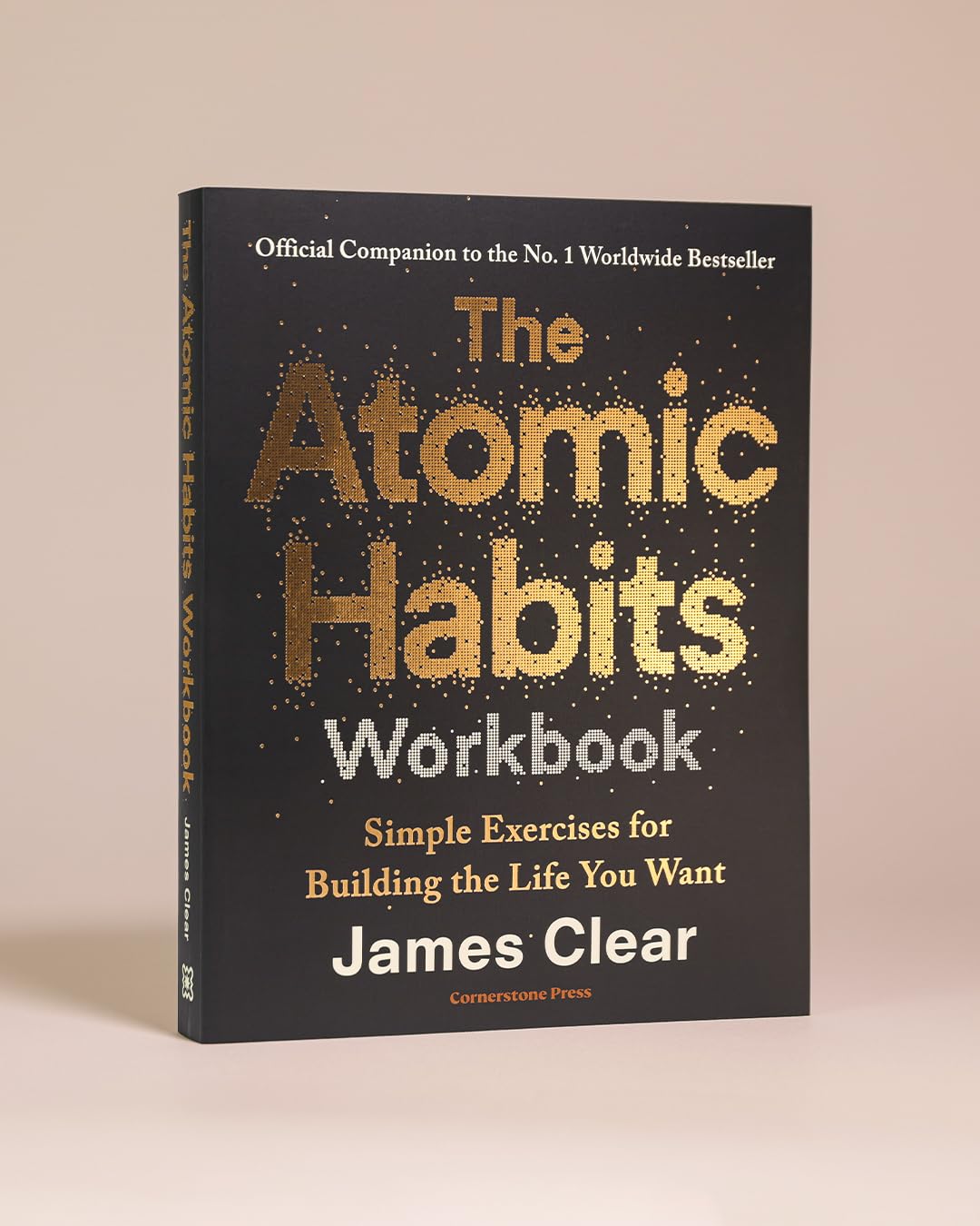 The Atomic Habits Workbook: Official Companion To Atomic Habits by James Clear | Guided Journal, Habit Tracker, Daily Routine Planner: Official Companion to the #1 Worldwide Bestseller