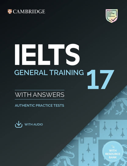 IELTS 17 General Training Student's Book with Answers with Audio with Resource Bank (South Asian)
