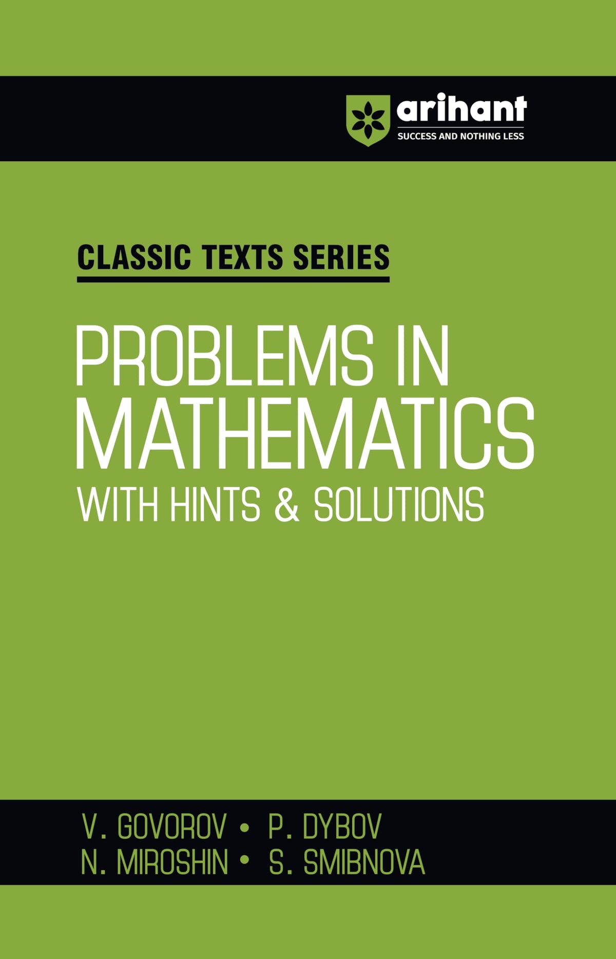 Arihant Classic Texts Series Problems in Mathematics with Hints and Solutions by Govorov, Dybo, Miroshin | Advanced Mathematics Practice Book for IIT JEE, Olympiad and Engineering Entrance Exam Preparation 2025
