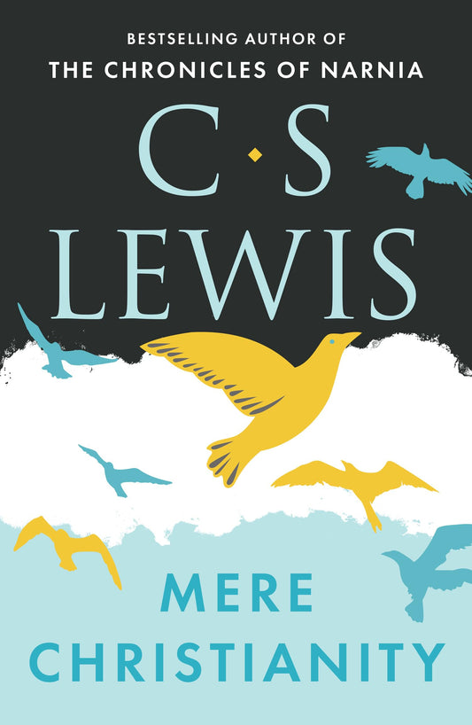 Mere Christianity (C. S. Lewis Signature Classic): A Classic Non-Fiction Guide to Faith
