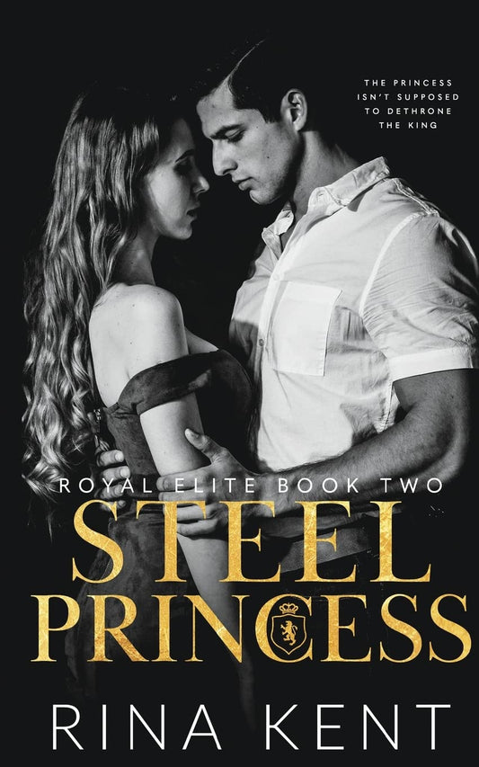 Steel Princess: A Dark High School Bully Romance: 2 (Royal Elite)