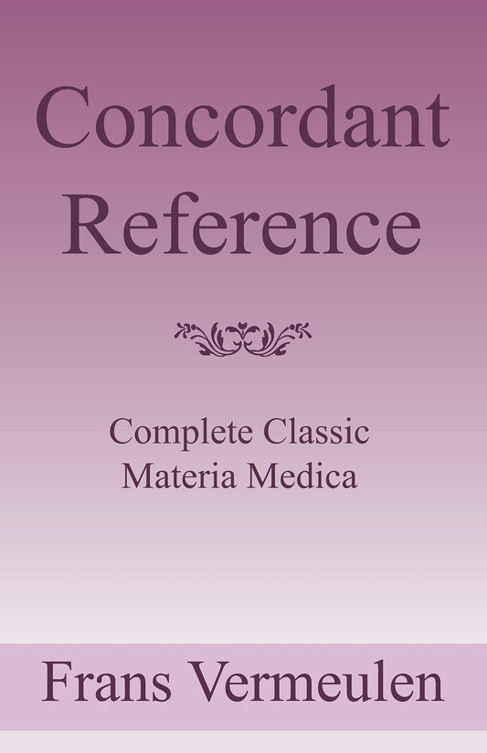 CONCORDANT REFERENCE A COMPLETE CLASSIC MATERIA MEDICA book cover