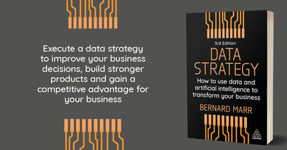 Data Strategy: How to Use Data and Artificial Intelligence to Transform Your Business