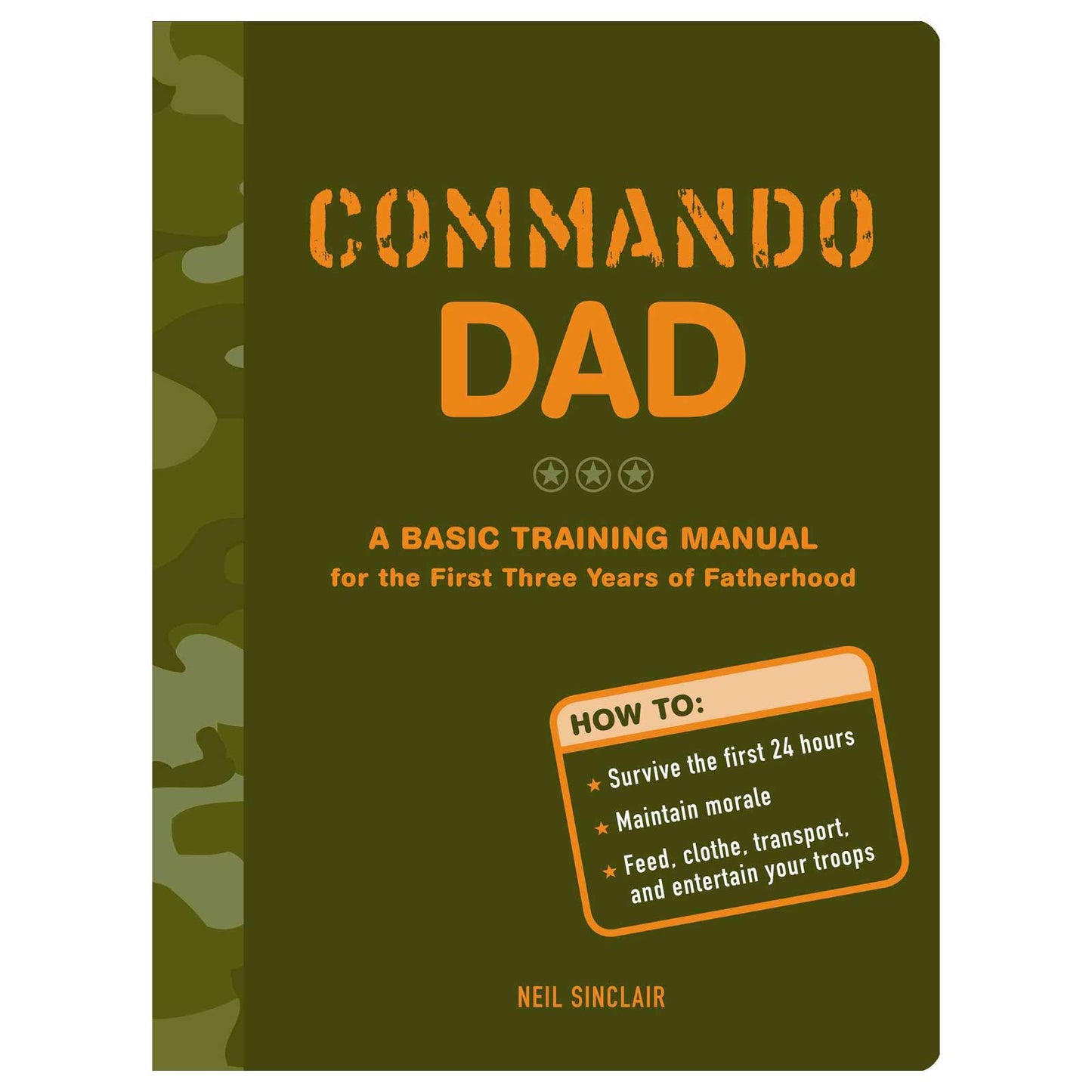 Commando Dad: A Basic Training Manual for the First Three Years of Fatherhood book cover