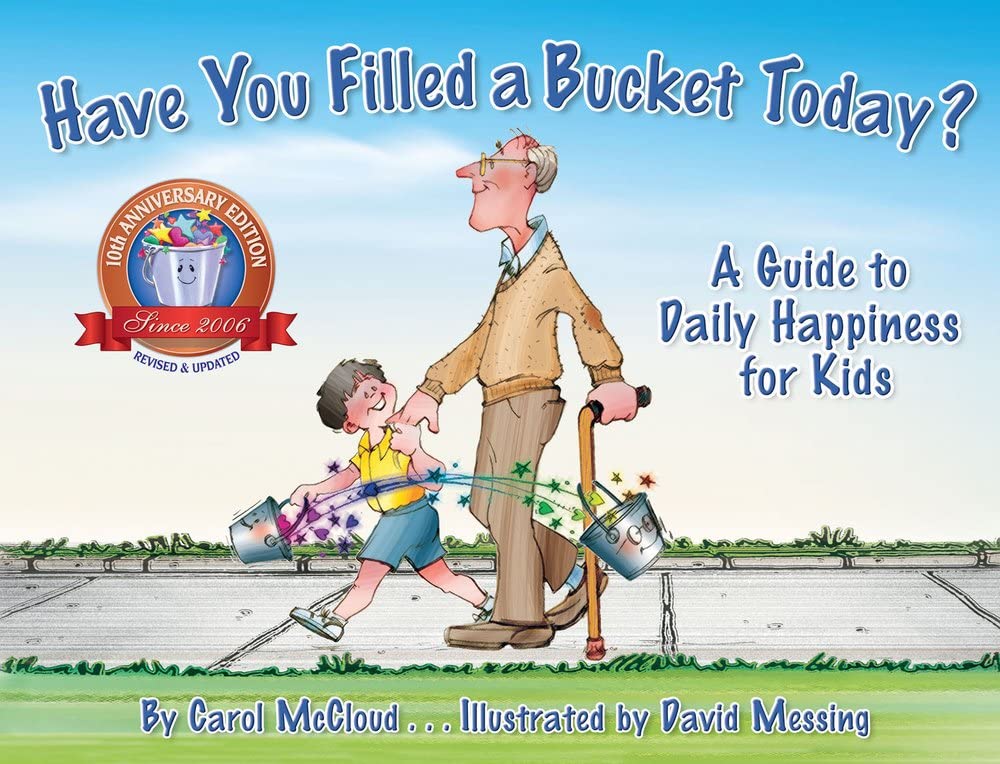Have You Filled a Bucket Today?: A Guide to Daily Happiness for Kids by Carol McCloud book cover