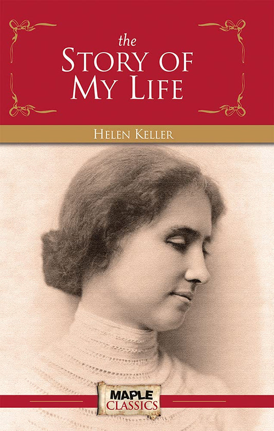 The Story of My Life (Children Classics) by Helen Keller (Author) book cover