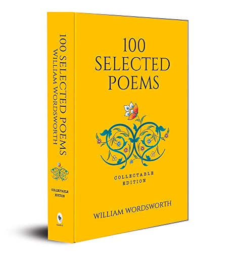 100 Selected Poems, William Wordsworth (Poetry) (Hardbound): Collectable Edition book cover
