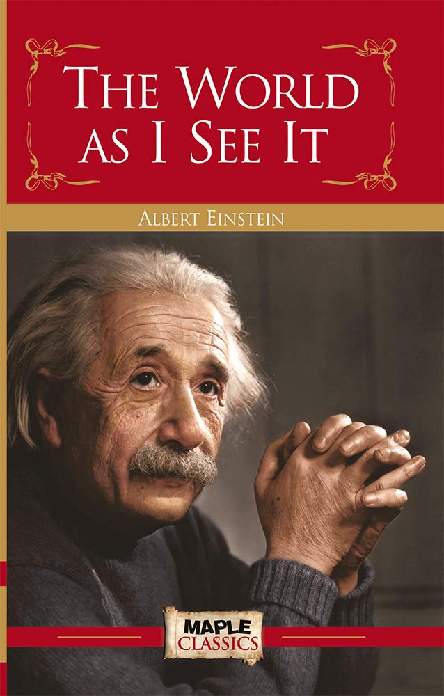 The World As I See It - Albert Einstein (Maple Classics)