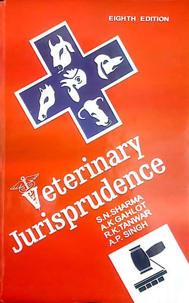 Veterinary Jurisprudence - 8th Edition-2022 [Hardcover] S.N.Sharma; A.K.Gahlot; R.K.Tanwar and A.P.Singh