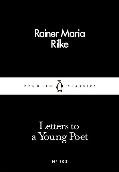 Letters to a Young Poet by Rainer Maria Rilke: Literary Nonfiction, Philosophy, Inspirational Letters | Penguin Little Black Classics