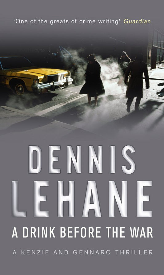 A Drink Before The War by Lehane Dennis (Author) book cover
