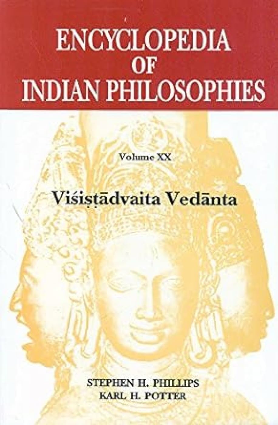 Encyclopedia of Indian Philosophy: Visistadvaita Vedanta - Vol. 20 book cover