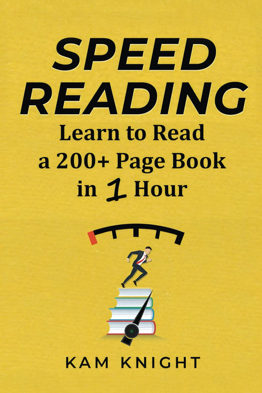 Speed Reading: Learn to Read a 200+ Page Book in 1 Hour (Mental Performance) 