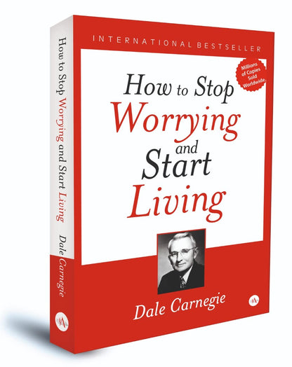 How to Stop Worrying and Start Living | Dale Carnegie | Hardcover | International bestseller book [Hardcover] Dale Carnegie
