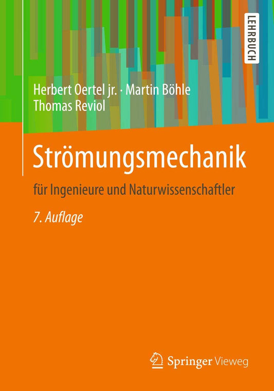 Strömungsmechanik: Für Ingenieure Und Naturwissenschaftler: Für Ingenieure Und Naturwissenschaftler