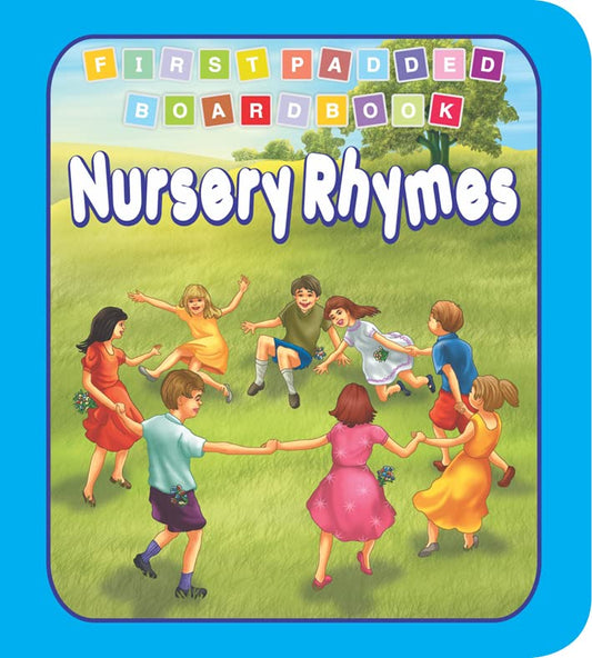 Nursery Rhymes Padded Board Book for Children Age 0-2 Years- Early Learning First Padded Board Book Series by Dreamland Publications book cover