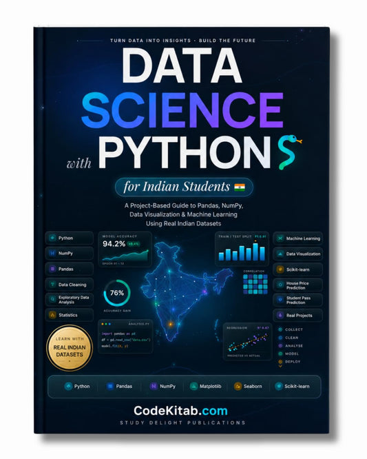 Data Science with Python for Indian Students | Beginner-Friendly Guide to Data Science | Python, Data Analysis, Statistics, Visualization & Machine Learning