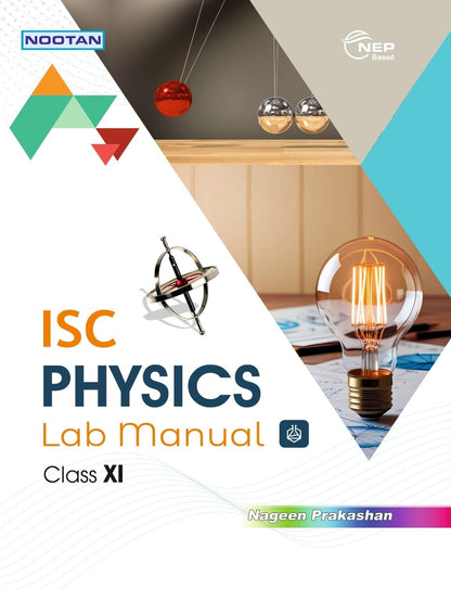 Nootan ISC Board Physics Lab Manual for Class 11th (XI) Academic Year 2026-27 | As Per NEP & Latest Exam Lab Book - Nageen Prakashan [Paperback] [Jan 01, 2020] S.C YADAV