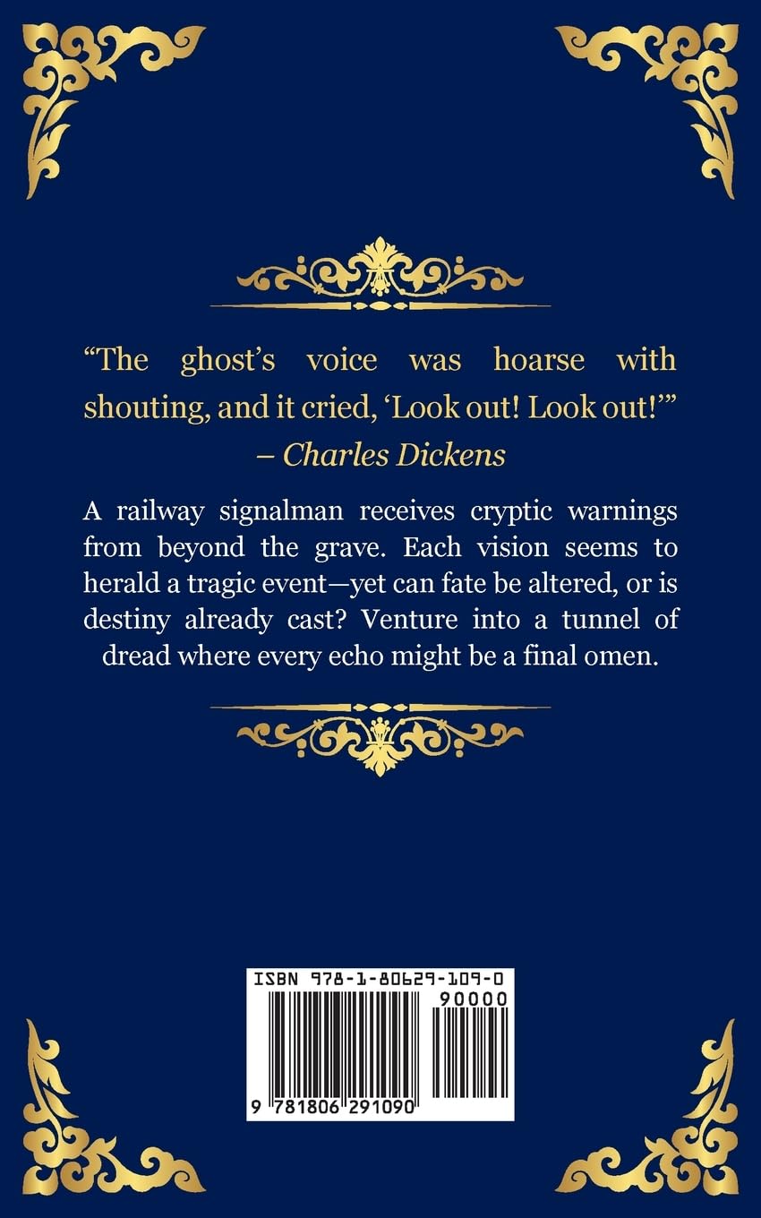 The Signal-Man: A Classic Ghost Story of Fate, Premonition, and Tragedy on the Rails