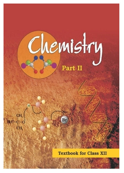 NCERT Chemistry Textbook for Class 12 - Part 1 & 2 - 12085 & 12086 (Set of 2 books) 2025-26 Edition