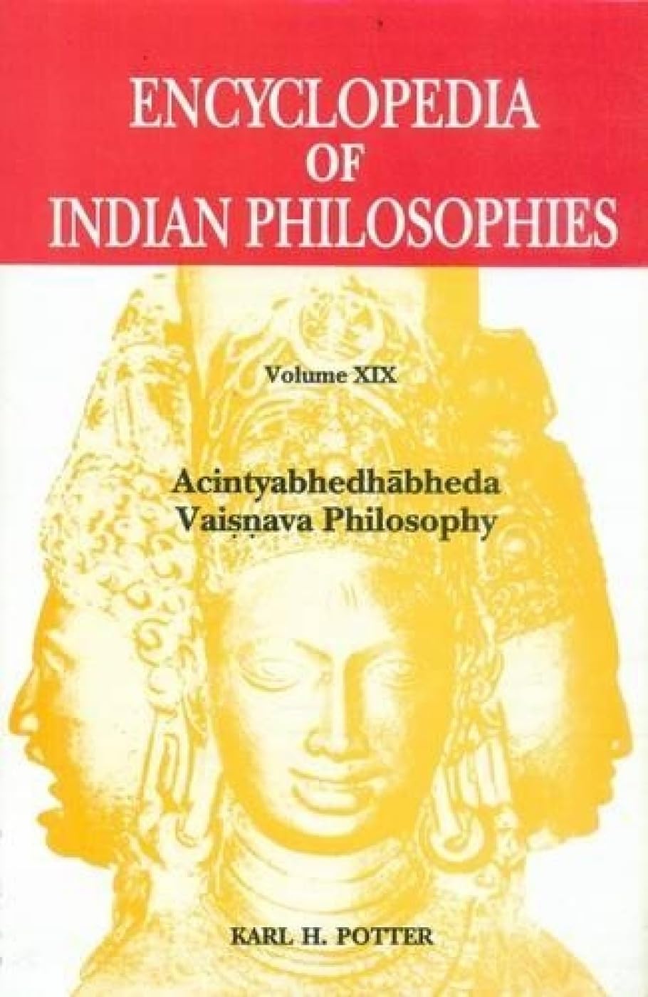 Encyclopedia of Indian Philosophies, Vol.19: Acintyabhedhabheda Vaisnava Philosophy book cover