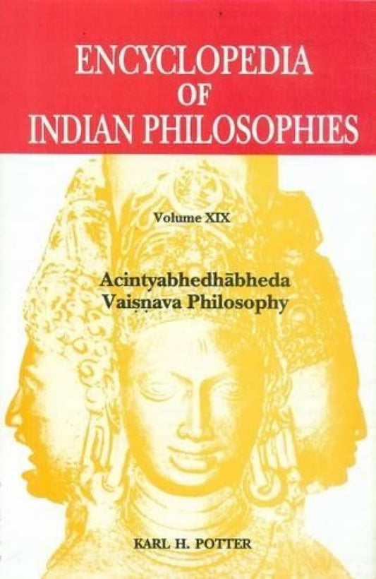 Encyclopedia of Indian Philosophies, Vol.19: Acintyabhedhabheda Vaisnava Philosophy book cover