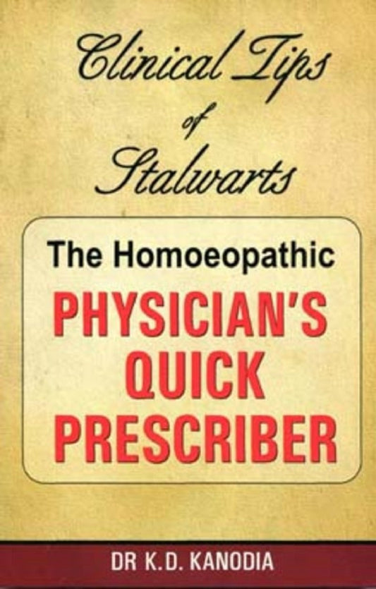 The Homeopathic Physician's Quick Prescriber: 1 by K.D. Kanodia (Author), No (Illustrator) book cover