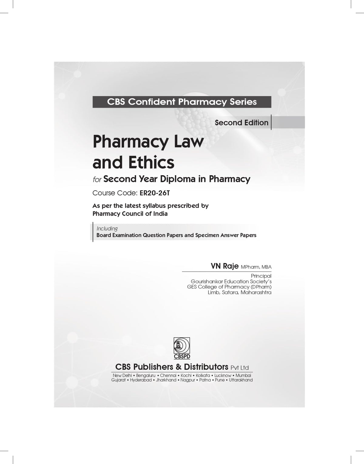 CBS Confident Pharmacy Series | Pharmacy Law and Ethics | for second Year Diploma in Pharmacy 2/e