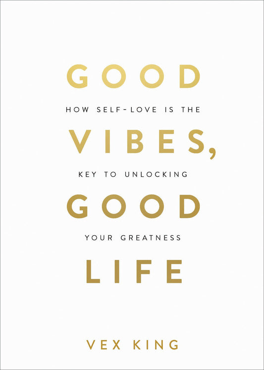 Good Vibes, Good Life book cover
