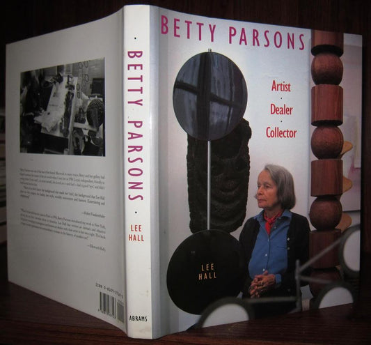 Betty Parsons: Artist, Dealer, Collector