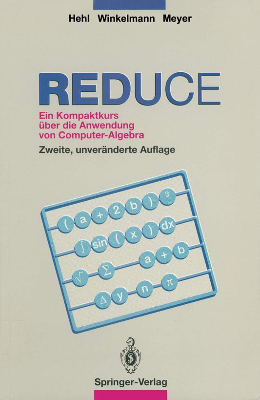 REDUCE: Ein Kompaktkurs über die Anwendung von Computer-Algebra