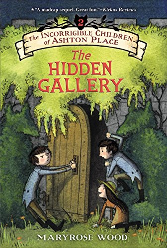 The Incorrigible Children of Ashton Place: Book II: The Hidden Gallery book cover