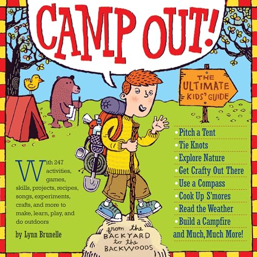 Camp out!: The Ultimate Kids Guide from the Backyard to the Backwoods book cover