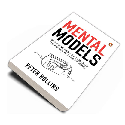 Mental Models: 30 Thinking Tools that Separate the Average from Exceptional | Improved Decision-Making, Logical Analysis, and Problem-Solving