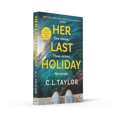 Her Last Holiday: from the Sunday Times bestselling author of Strangers and Sleep comes the most addictive crime thriller of 2021