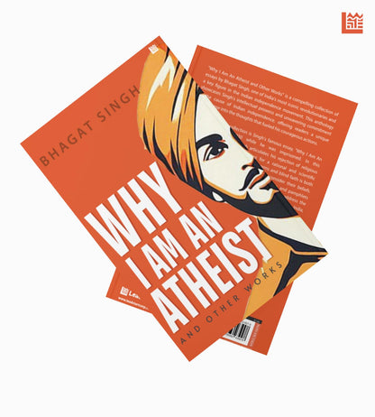 Why I Am an Atheist [Premium Paperback] | Letters & Jail Diary of Bhagat Singh | Revolutionary Writings, Political & Philosophy | Freedom Fighters & History Books| Essays on Atheism |Bhagat Singh Book